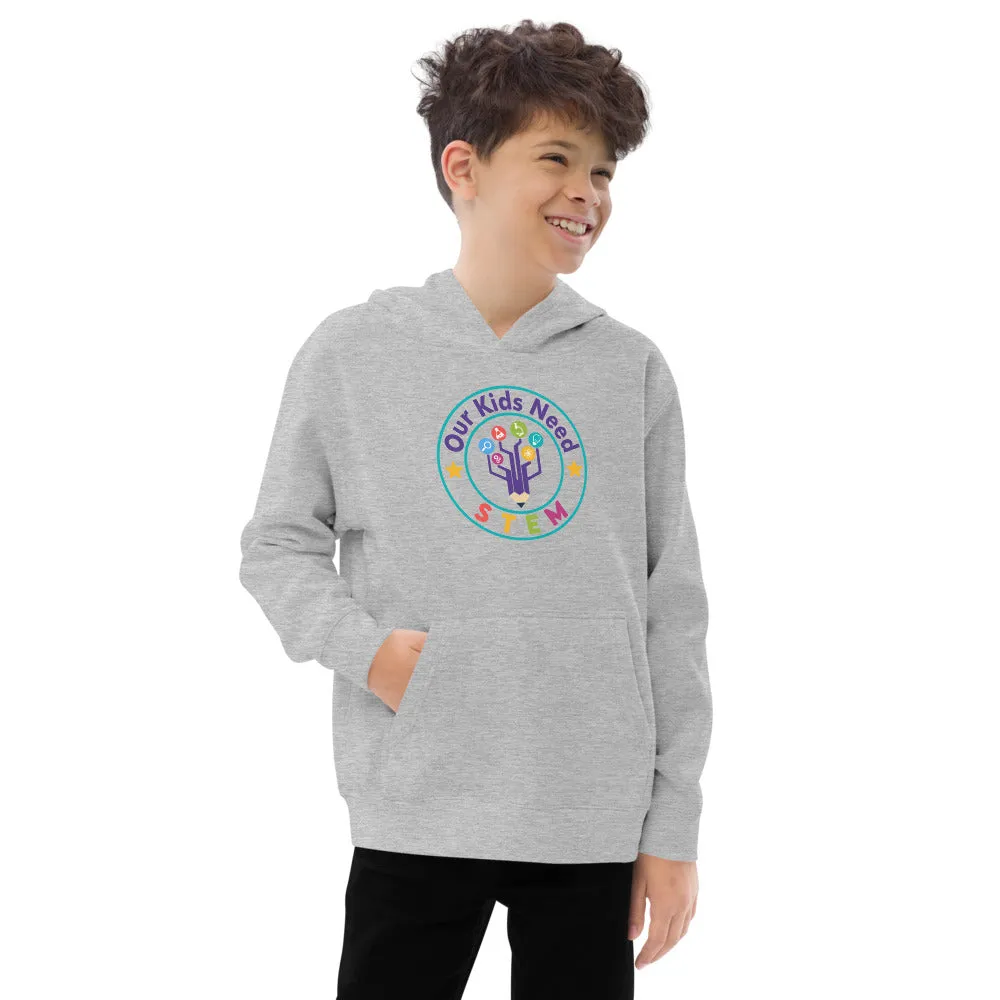 Our Kids Need Stem Kids fleece hoodie