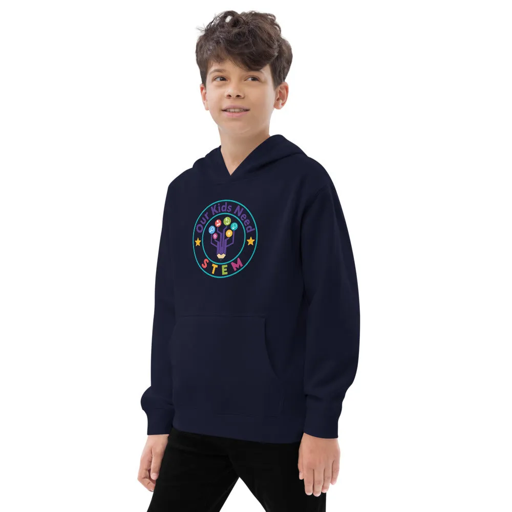 Our Kids Need Stem Kids fleece hoodie