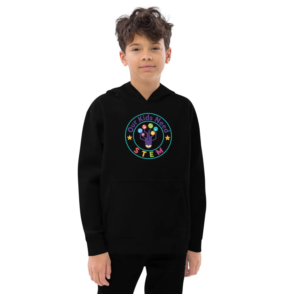 Our Kids Need Stem Kids fleece hoodie