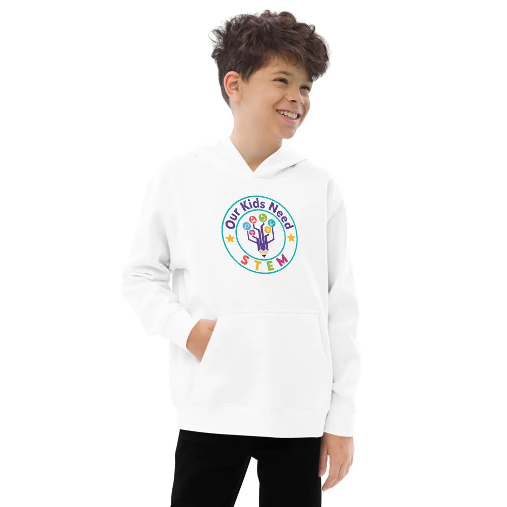Our Kids Need Stem Kids fleece hoodie